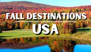 15 Top Fall Spots in the US for Gorgeous Foliage, Wildlife, and Scenic Views