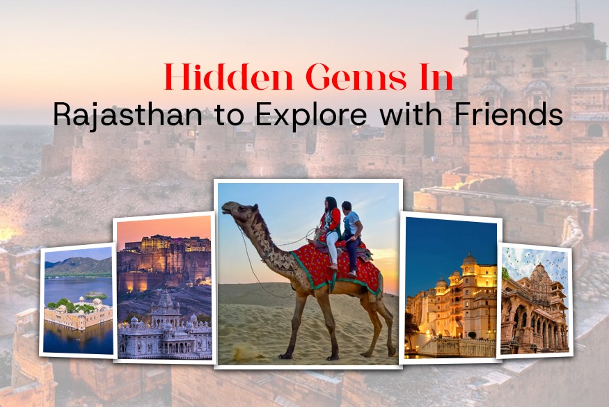 Hidden Gems in Rajasthan Most Tourists Miss