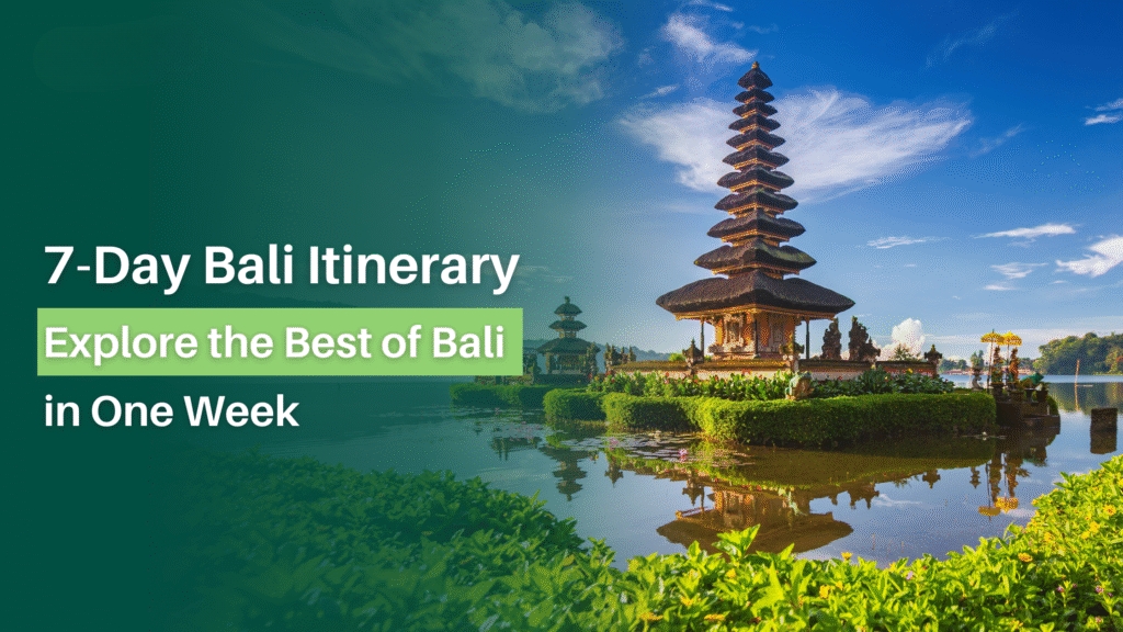 7-Day Bali Itinerary for First-Time Visitors (2026 Guide) 1 7-Day Bali Itinerary for First-Time Visitors (2026 Guide)